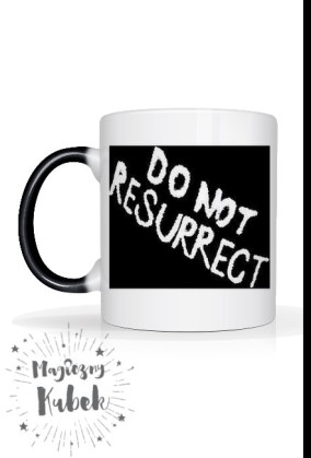 DO NOT RESURRECT