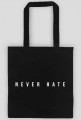 Never Hate - Eco Bag