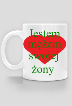 Kubek "Jestem mężem swojej żony"