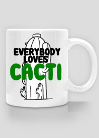 Everybody Loves Cacti- Kubek