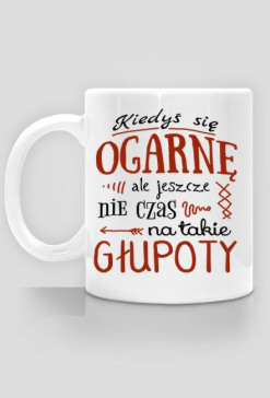 Kiedyś się ogarnę