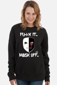 Fu*ck It Mask Off.