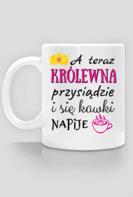 A teraz królewna napije się kawki