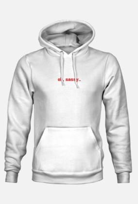 Bluza "oh, sassy.."