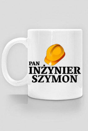 Kubek Pan Inzynier z imieniem Szymon