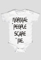 Body Normal people scare me