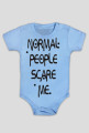 Body Normal people scare me