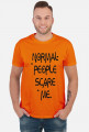 Koszulka Męska Normal people scare me