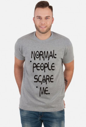 Koszulka Męska Normal people scare me