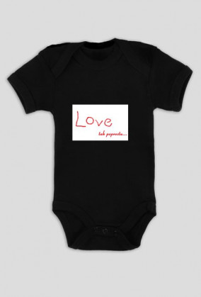 Body niemowlęce Love tak poprostu