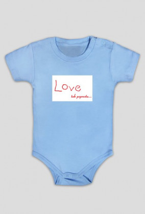Body niemowlęce Love tak poprostu