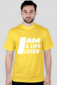 I am a life loser - T-shirt