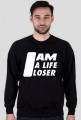 I am a life loser - bluza