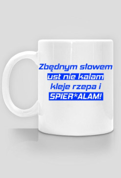 Zbędnym słowem ust nie kalam - Kubek Marcin Pastok