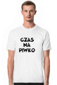 CZAS NA PIWKO-KOSZULKA