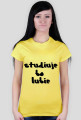STUDIUJE BO LUBIE-KOSZULKA