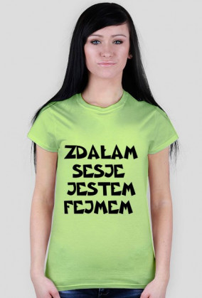 ZDAŁAM SESJE JESTEM FEJMEM-KOSZULKA
