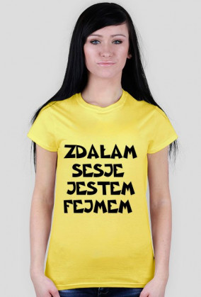ZDAŁAM SESJE JESTEM FEJMEM-KOSZULKA