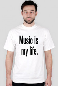 Koszulka Music is my life.