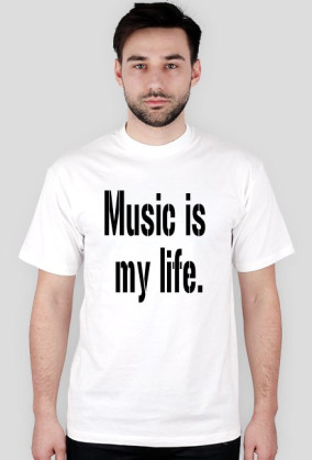 Koszulka Music is my life.