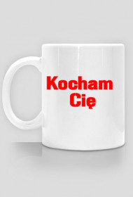 Kubek - KOCHAM CIĘ