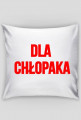 Poduszka - DLA CHŁOPAKA