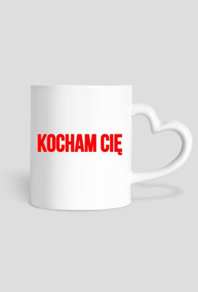 Kubek(serce) - KOCHAM CIĘ