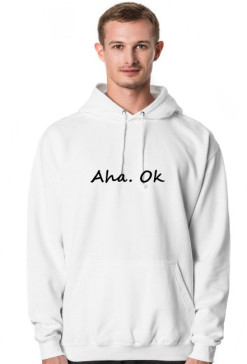 HOODIE AHA. OK