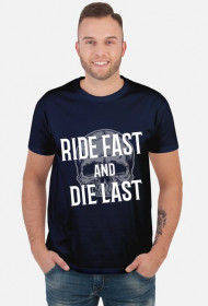 Ride Fast and Die Last