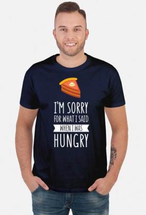 I'm Sorry For What I Said When I Was Hungry