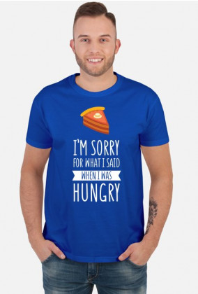 I'm Sorry For What I Said When I Was Hungry