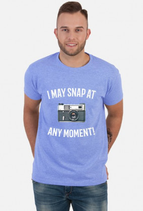 I May Snap At Any Moment