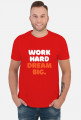 Work Hard. Dream Big