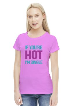If You're Hot I'm Single