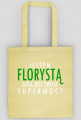 Jestem Florystą - biały napis