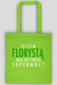 Jestem Florystą - biały napis