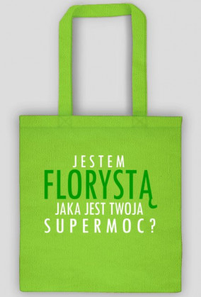 Jestem Florystą - biały napis