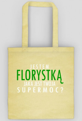 Jestem Florystką - biały napis