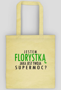 Jestem Florystką - czarny napis