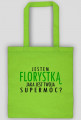 Jestem Florystką - czarny napis