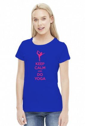 Keep Calm and Do Yoga