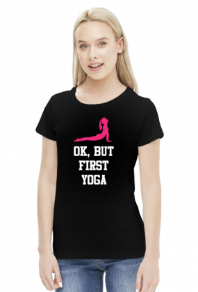 Ok, But First Yoga