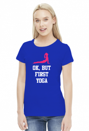 Ok, But First Yoga