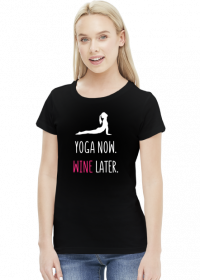Yoga Now, Wine Later