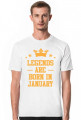 Legends Are Born In January