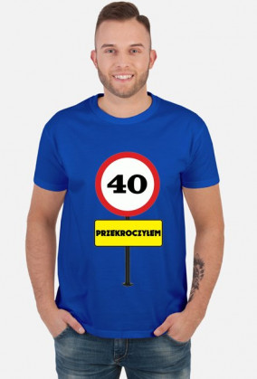 KOSZULKA NA  40 URODZINY