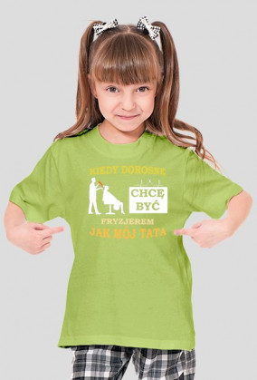 Kiedy dorosnę chcę być jak tata FRYZJER