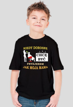 Kiedy dorosnę chcę być Fryzjerem jak Mama
