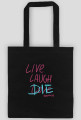 Live laugh die