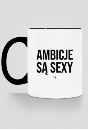 Ambicje Są Sexy - Kubek